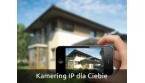 Zestaw kamering IP dla Ciebie